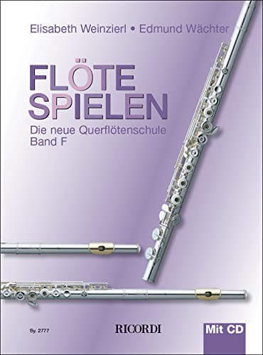 Flöte spielen Band F mit CD: Die neue Querflötenschule
